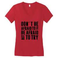 Don´t Be Afraid To Fail Be Afraid Not To Try | Funny Quotes Women's V-neck T-shirt | Artistshot