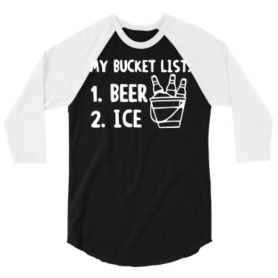 Bucket List Beer Ice 3/4 Sleeve Shirt Designed By Monstore