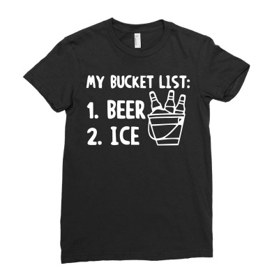 Bucket List Beer Ice Ladies Fitted T-shirt Designed By Monstore