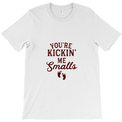 You're Kickin' Me Smalls Fitted T-shirt Designed By Celenganraindu