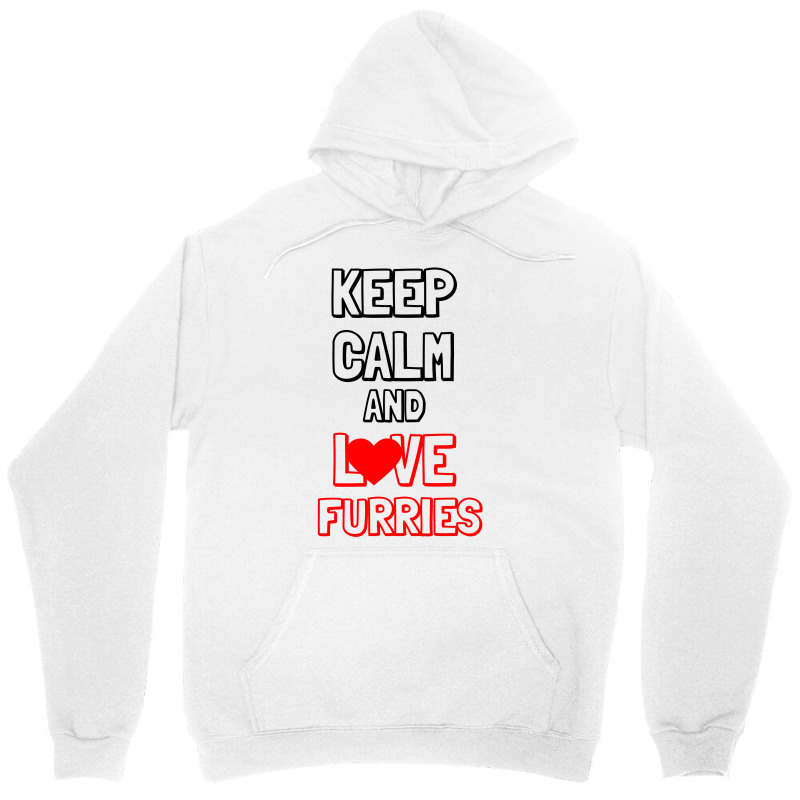 Keep Calm And Love Furries Unisex Hoodie | Artistshot