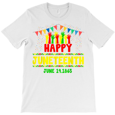 Happy Juneteenth Celebrating Black Freedom 1865 African T Shirt T-shirt Designed By Latonja Brock