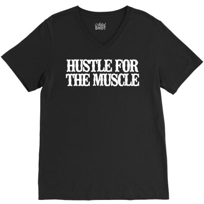 Minimalist Funny Hustle For The Muscle T Shirt V-neck Tee Designed By Susanjazm