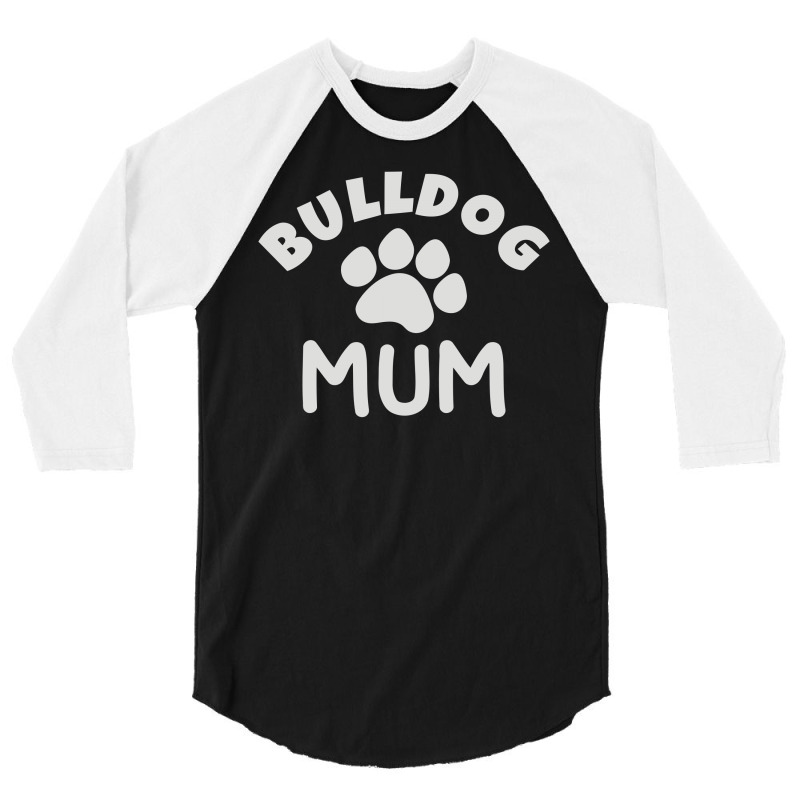 Bulldog Mum 3/4 Sleeve Shirt | Artistshot