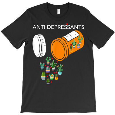 Antidepressant Plant Funny Cactus Succulent Lover T Shirt T-shirt Designed By Latonja Brock