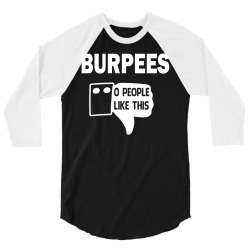 burpees 0 people like this 3/4 Sleeve Shirt | Artistshot