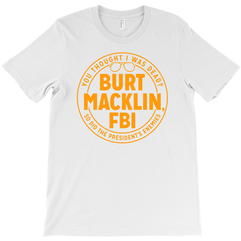 Burt Macklin, Fbi T-shirt | Artistshot