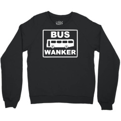 bus wanker Crewneck Sweatshirt | Artistshot