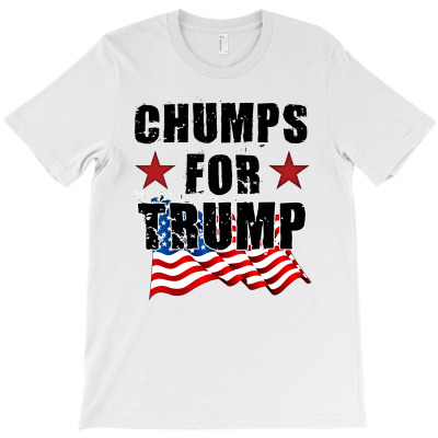 Chumps For Trump For Light T-shirt Designed By Alemin