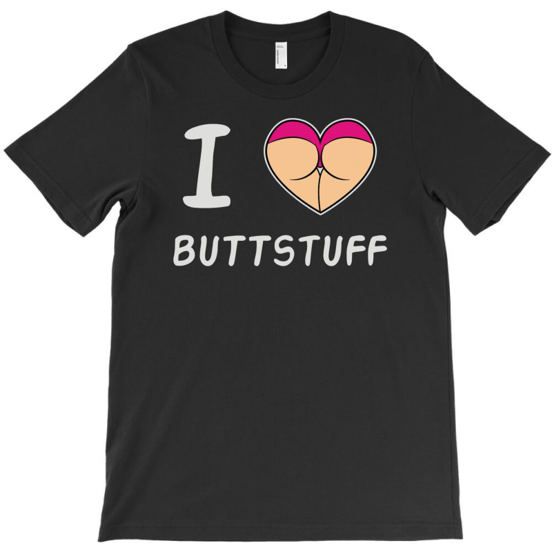 Buttstuff T-shirt | Artistshot