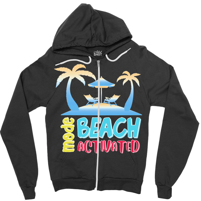 Beach Mode T  Shirt Beach Mode T  Shirt (1) Zipper Hoodie | Artistshot