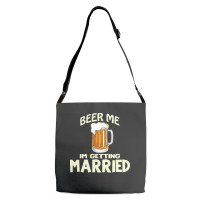 Beer Me Im Getting Married T  Shirtbeer Me I'm Getting Married  Funny Adjustable Strap Totes | Artistshot