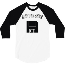 byte me pun 3/4 Sleeve Shirt | Artistshot