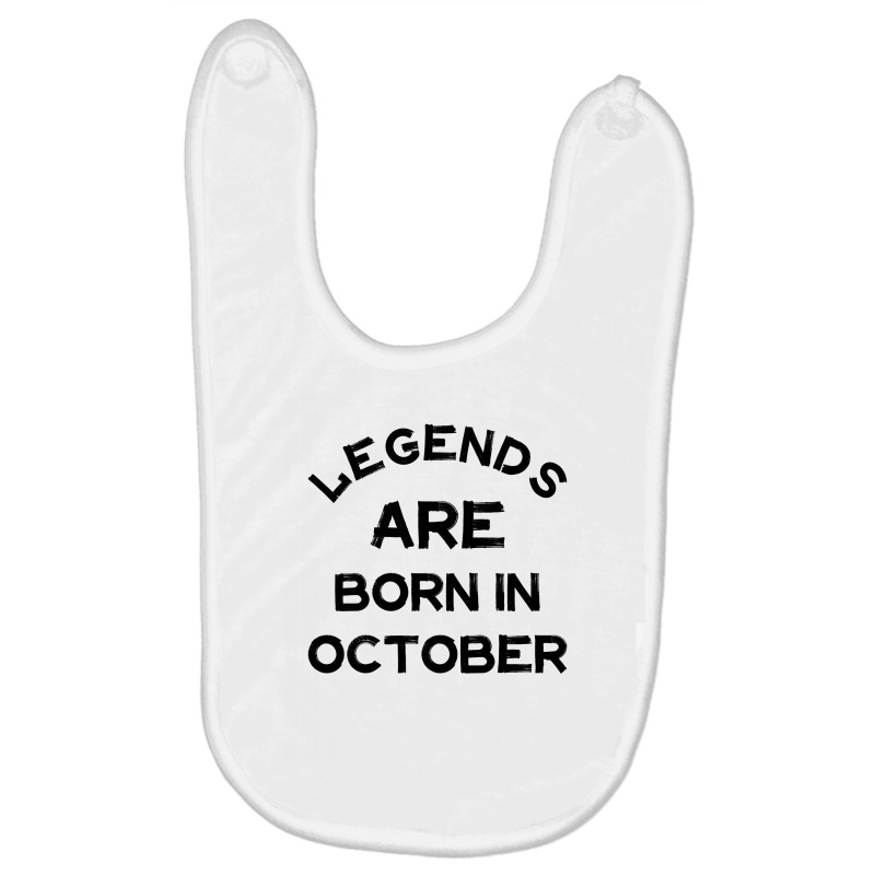 Legends Are Born In October Baby Bibs by RafaelLopez | Artistshot