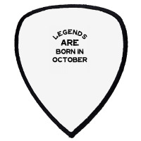 Legends Are Born In October Shield S Patch | Artistshot