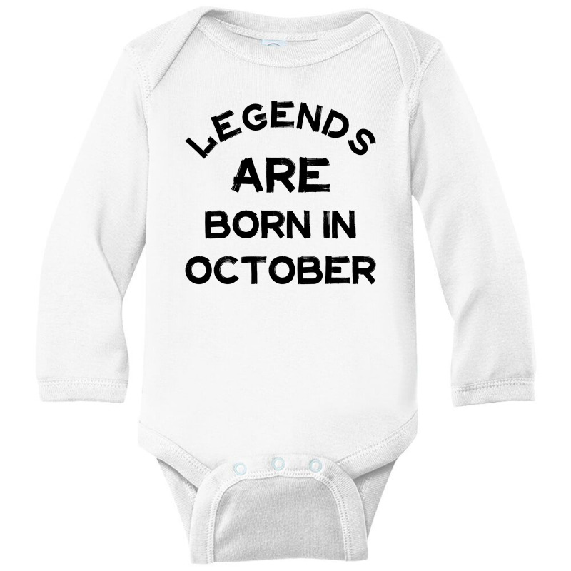 Legends Are Born In October Long Sleeve Baby Bodysuit by RafaelLopez | Artistshot