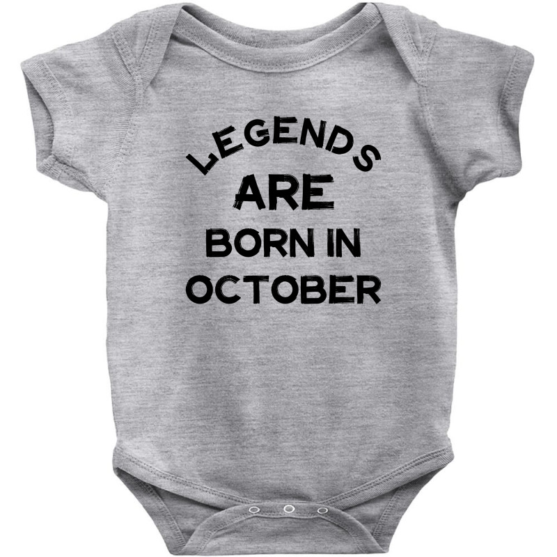 Legends Are Born In October Baby Bodysuit by RafaelLopez | Artistshot