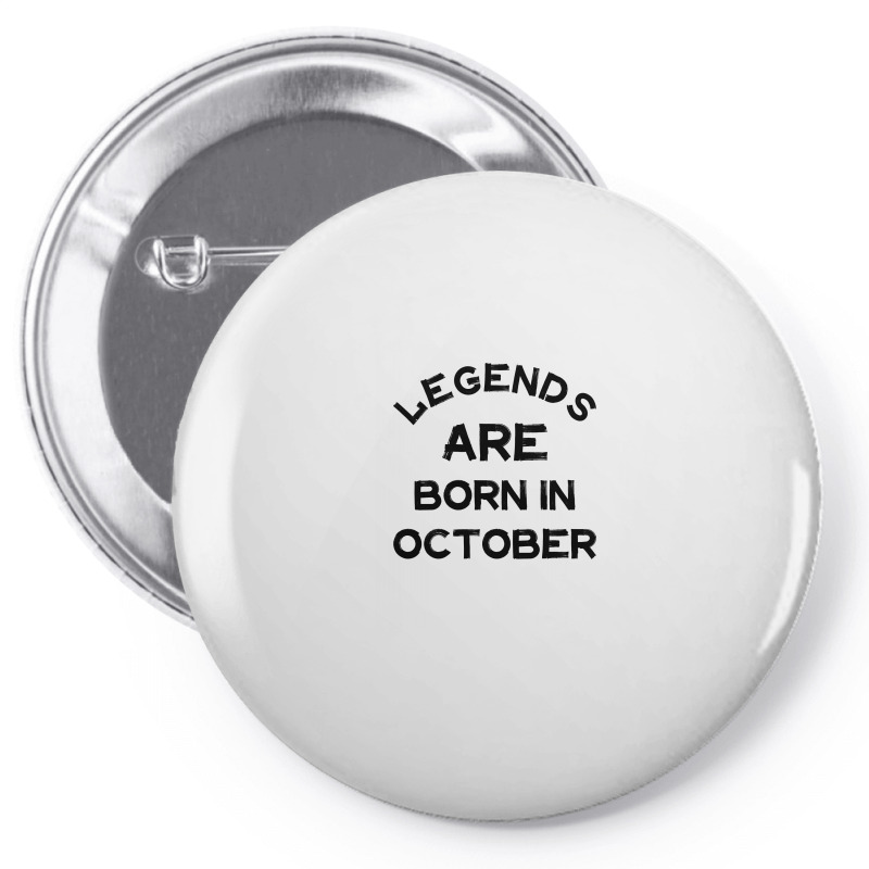 Legends Are Born In October Pin-back Button | Artistshot