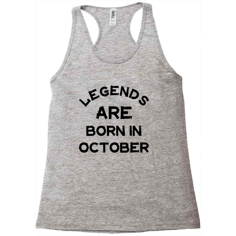 Legends Are Born In October Racerback Tank | Artistshot