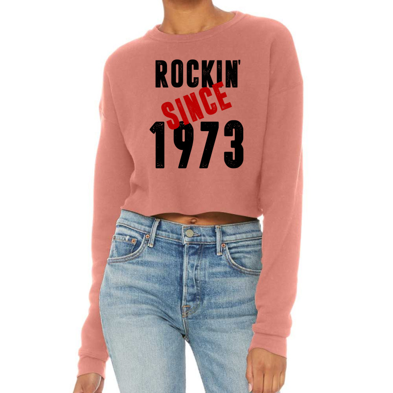 Rockin' Since 1973 Cropped Sweater | Artistshot