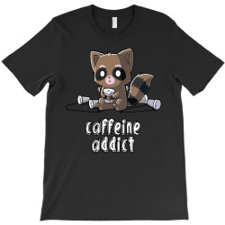 caffeine addict (2) T-Shirt | Artistshot