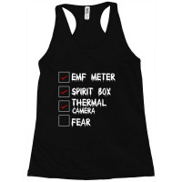 Emf Meter Spirit Box Thermal Cam Fear Racerback Tank | Artistshot