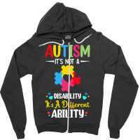 Autism Its Not A Disability Its A Dif T  Shirt Autism It's Not A Disab Zipper Hoodie | Artistshot