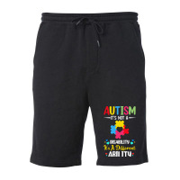 Autism Its Not A Disability Its A Dif T  Shirt Autism It's Not A Disab Fleece Short | Artistshot