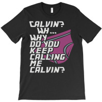 Calvin T-shirt | Artistshot