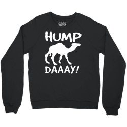 camel hump day Crewneck Sweatshirt | Artistshot