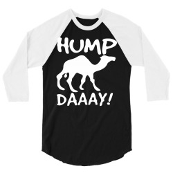 camel hump day 3/4 Sleeve Shirt | Artistshot