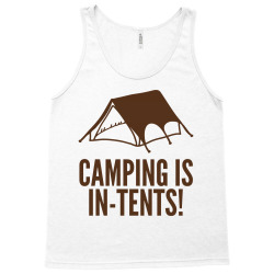 camping is in tents (2) Tank Top | Artistshot