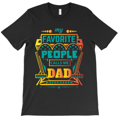My Favorite People Calls Me Dad T-shirt Designed By Commodus