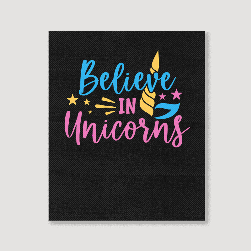 Believe N Unicorns T  Shirtbelieve în Unicorns T  Shirt Portrait Canvas Print | Artistshot