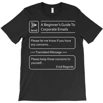 Funny Sarcastic Corporate Email Translations (design No.06) T Shirt T-shirt Designed By Dazel