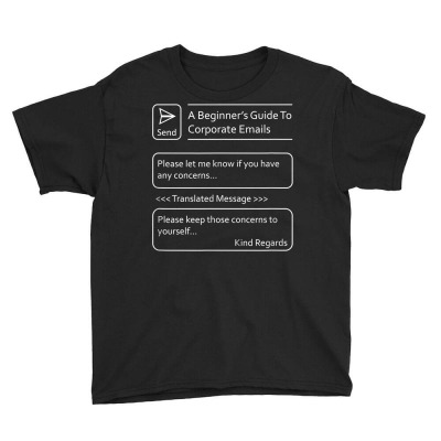 Funny Sarcastic Corporate Email Translations (design No.06) T Shirt Youth Tee Designed By Dazel