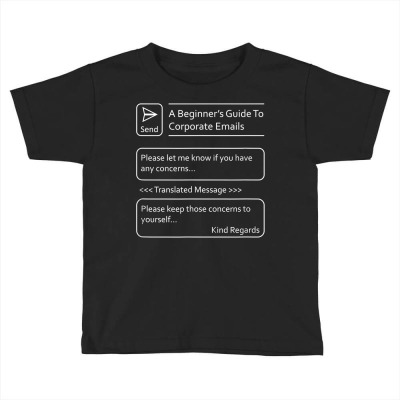 Funny Sarcastic Corporate Email Translations (design No.06) T Shirt Toddler T-shirt Designed By Dazel