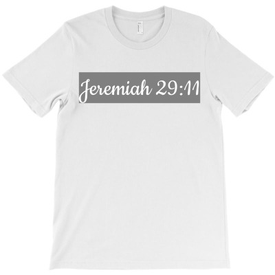 Jeremiah 29:11 T-shirt Designed By AyŞenur