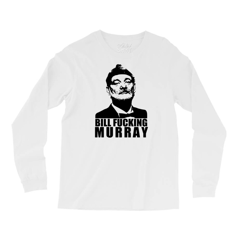 Bill Fucking Murray Long Sleeve Shirts by zipzapzop | Artistshot