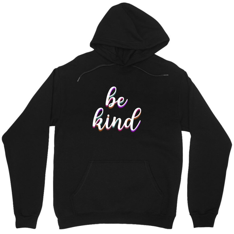 Be Kind Unisex Hoodie | Artistshot