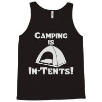 Camping Is Intents Tank Top | Artistshot