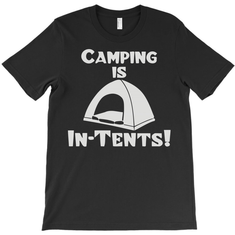 Camping Is Intents T-shirt | Artistshot