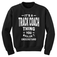 Track Coach Job Title Youth Sweatshirt | Artistshot