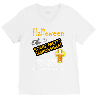 Christian Halloween Shirt   Scare Me Impossible! T Shirt 2 V-neck Tee Designed By Rhasta