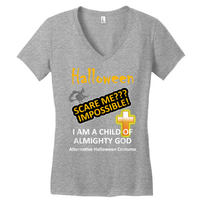 Christian Halloween Shirt   Scare Me Impossible! T Shirt 2 Women's V-neck T-shirt Designed By Rhasta