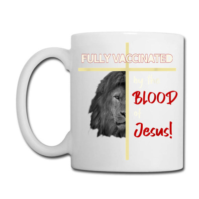 Christian Healing Faith Psalm 91 Blood Of Jesus Vaccination T Shirt Coffee Mug Designed By Enigmaa