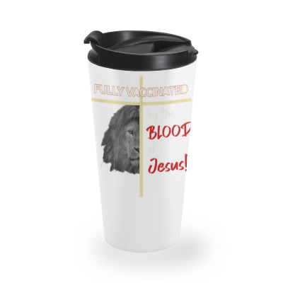 Christian Healing Faith Psalm 91 Blood Of Jesus Vaccination T Shirt Travel Mug Designed By Enigmaa