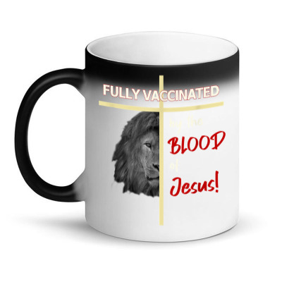 Christian Healing Faith Psalm 91 Blood Of Jesus Vaccination T Shirt Magic Mug Designed By Enigmaa