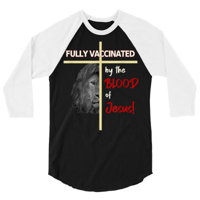 Christian Healing Faith Psalm 91 Blood Of Jesus Vaccination T Shirt 3/4 Sleeve Shirt Designed By Enigmaa