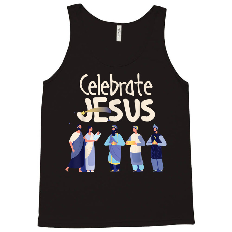 Celebrate Jesus Christian Christmas Nativity Christianity T Shirt Tank Top by Sand King | Artistshot